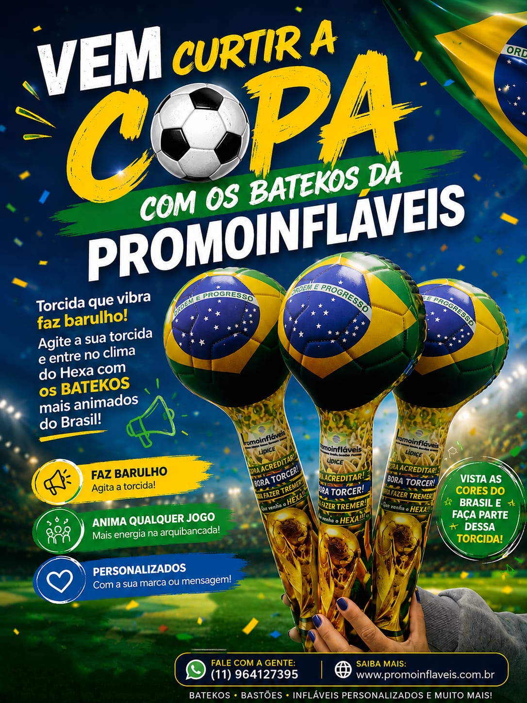 Vem curtir a Copa com os Batekos da Promoinfláveis - Fale conosco!